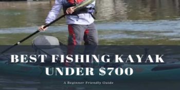 Best Fishing Kayak Under $700